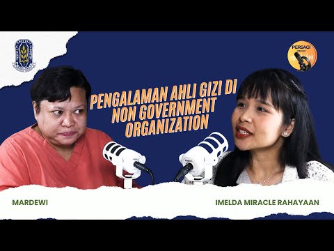Pengalaman Ahli Gizi di NGO | PERSAGI Provinsi Sumatera Barat PODCAST Eps. 15