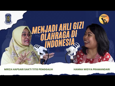 Seperti Apa Menjadi Ahli Gizi Olahraga di Indonesia? | PERSAGI Provinsi Sumatera Barat PODCAST Eps. 12
